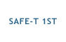 SAFE-T 1ST